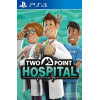 Two Point Hospital PS4